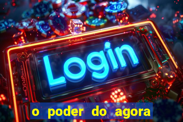 o poder do agora pdf google drive